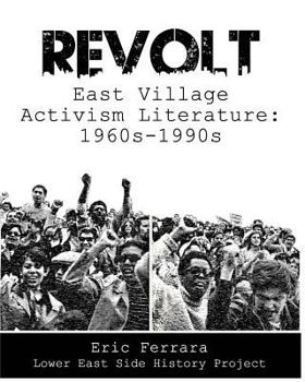 Paperback Revolt: East Village Activism Literature, 1960s through 1990s Book