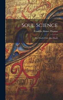 Hardcover Soul Science: The Proof of Life After Death Book