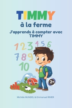 Paperback Timmy a la Ferme: J'apprends à compter de 1 à 10 avec TIMMY [French] Book