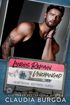 Lyrics Remain Unchanged: Special Edition (Heartbreak Mixtapes) - Book #2 of the Heartbreak Mixtapes