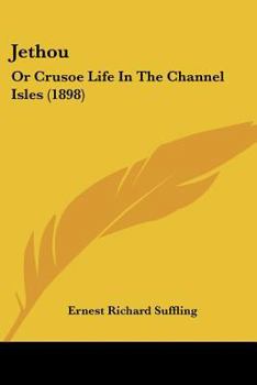 Paperback Jethou: Or Crusoe Life In The Channel Isles (1898) Book