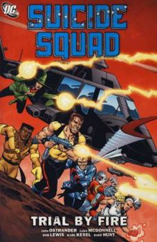 Suicide Squad, Volume 1: Trial By Fire - Book  of the Suicide Squad (1987) (Single Issues)