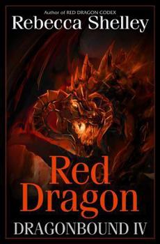 Red Dragon - Book #4 of the Dragonbound