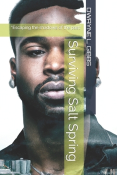 Paperback Surviving Salt Spring: Escaping the shadows of the past. Book