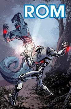 ROM, Vol. 2: Reinforcments - Book #2 of the ROM IDW