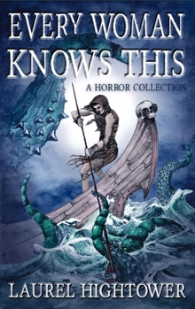 Every Woman Knows This: A Horror Collection
