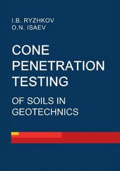 Paperback Cone penetration testing of soils in geotechnics Book