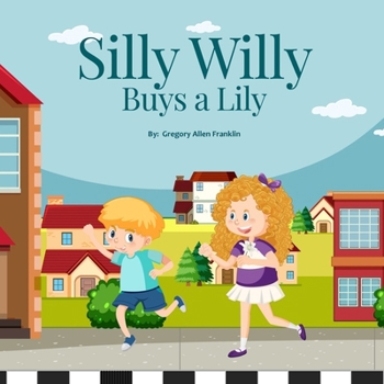 Paperback Silly Willy Buys a Lily Book
