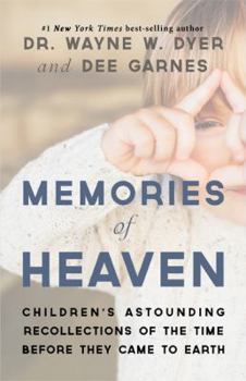 Hardcover Memories of Heaven: Children's Astounding Recollections of the Time Before They Cameto Earth Book