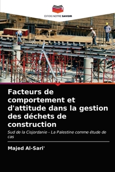 Paperback Facteurs de comportement et d'attitude dans la gestion des déchets de construction [French] Book