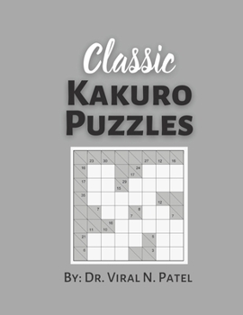 Paperback Classic Kakuro Puzzles: Kakuro puzzle: Kakuro Puzzle Book For Adults [Large Print] Book