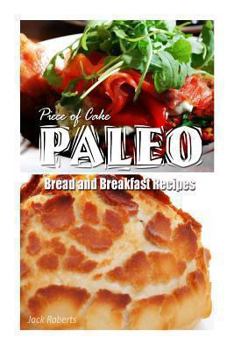 Paperback Piece of Cake Paleo - Bread and Breakfast Recipes Book