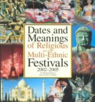 Paperback Dates and Meanings of Religious and Other Multi-Ethnic Festivals: 2002-2005 Book