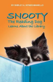 Paperback Snooty the Reading Dog Learns About The Library: Snooty Learn How To "Use" The Library Book