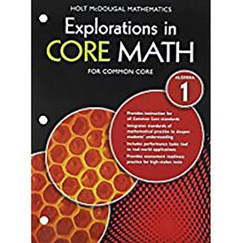 Paperback Explorations in Core Math: Common Core Student Edition (Softcover) Algebra 1 2014 Book