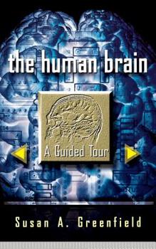 The Human Brain: A Guided Tour (Science Masters Series) - Book  of the Science Masters Series