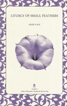 Paperback Liturgy of Small Feathers Book
