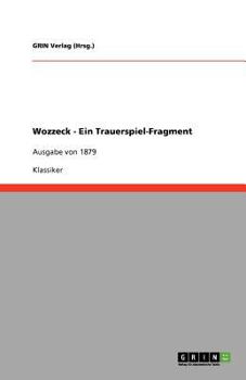 Paperback Wozzeck - Ein Trauerspiel-Fragment: Ausgabe von 1879 [German] Book