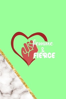 Paperback Femme & Fierce: All Purpose 6x9 Blank Lined Notebook Journal Way Better Than A Card Trendy Unique Gift Neon Marmol Girl Boss Book