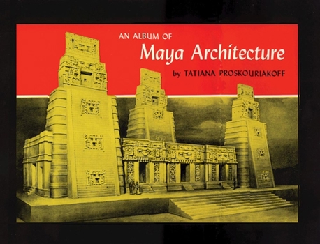Paperback An Album of Maya Architecture Book