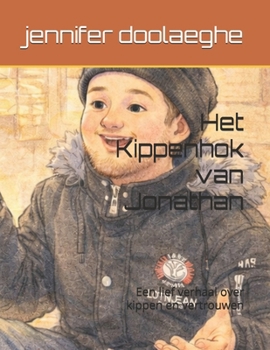 Paperback Het Kippenhok van Jonathan: Een lief verhaal over kippen en vertrouwen [Dutch] Book