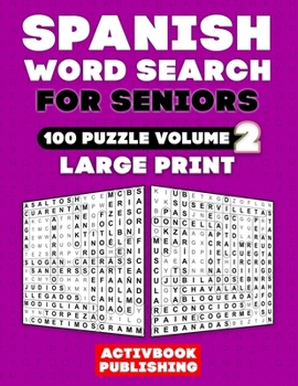 Paperback Spanish Word Search Large Print for Seniors (Volume 2): 100 Puzzles For Adults [Spanish] [Large Print] Book