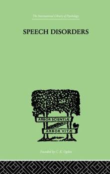 Paperback Speech Disorders: A Psychological Study of the Various Defects of Speech Book