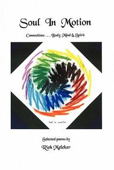 Paperback Soul In Motion: Connections...Body, Mind & Spirit Book