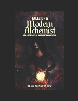 Paperback Tales of a Modern Alchemist: Real Life Stories of Magic and Transmutation Book