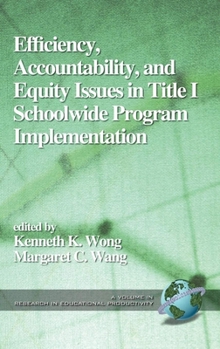 Paperback Efficiency, Accountability, and Equity Issues in Title 1 Schoolwide Program Implementation Book