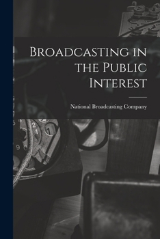 Paperback Broadcasting in the Public Interest [microform] Book