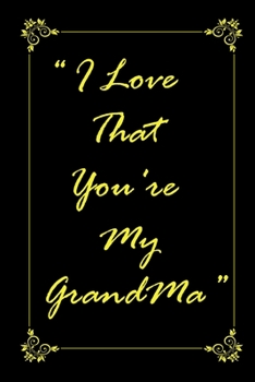 Paperback I Love That You Are My Grandmother journal notebook with 2020 Calendar Gift Book for Grandmother as a Journal Notebook with Calendar of 2020: Gift Boo Book