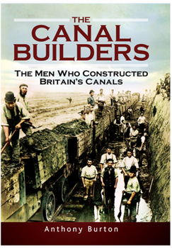 Paperback The Canal Builders: The Men Who Constructed Britain's Canals Book