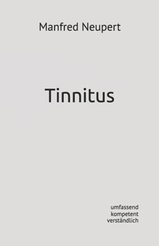 Paperback Tinnitus: umfassend, kompetent, verständlich, mehr schöne Tage ... für Betroffene und Angehörige [German] Book