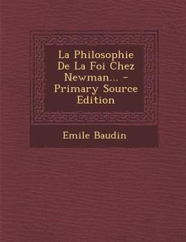 Paperback La Philosophie de La Foi Chez Newman... - Primary Source Edition [French] Book