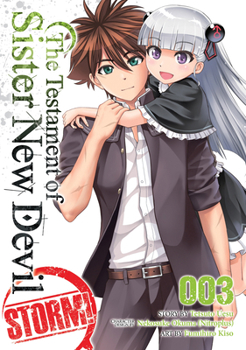 The Testament of Sister New Devil STORM! Vol. 3 - Book #3 of the Testament of Sister New Devil Storm!