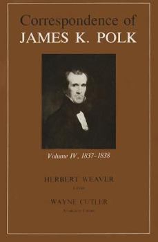 Hardcover Corr James K Polk Vol 4: James K Volume 4 Book