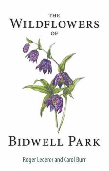 Perfect Paperback The Wildflowers of Bidwell Park Book