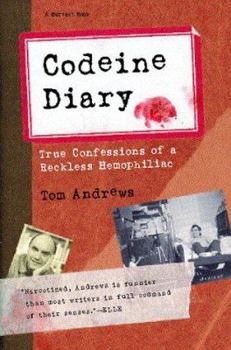 Paperback Codeine Diary: True Confessions of a Reckless Hemophiliac Book