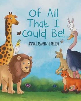 Paperback Of All That I Could Be! Book