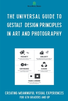 Paperback The Universal Guide to Gestalt Design Principles in Art and Photography Book