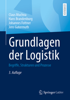 Paperback Grundlagen Der Logistik: Begriffe, Strukturen Und Prozesse [German] Book