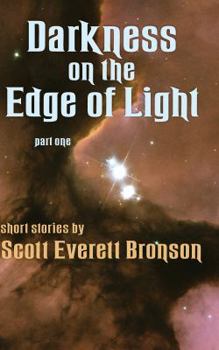 Darkness on the Edge of Light, Part One