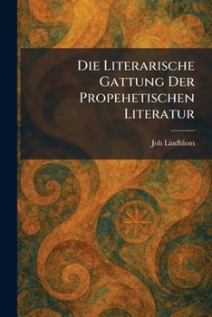 Paperback Die Literarische Gattung Der Propehetischen Literatur [German] Book