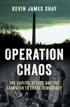 Paperback Operation Chaos: The Capitol Attack and the Campaign to Erode Democracy Book