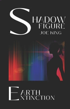 Paperback Shadow Figure: Earth Extinction Book