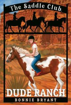 Dude Ranch - Book #6 of the Saddle Club