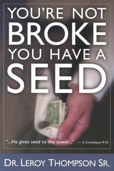 Paperback Youre Not Broke You Have A Seed Book