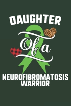 Paperback Daughter Of A Neurofibromatosis Warrior: Neurofibromatosis Awareness Leopard Buffalo Plaid Family Gift Book