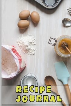 Recipe Journal: Blank Recipe Journal to Write in for Women, Food Cookbook Design, Document all Your Special Recipes and Notes for Your Favorite ... for Women, Wife, Mom 6" x 9" Made in USA